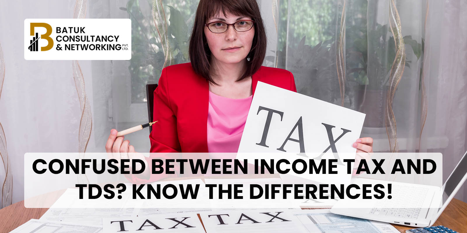 Confused between Income Tax and TDS? Know the Differences!