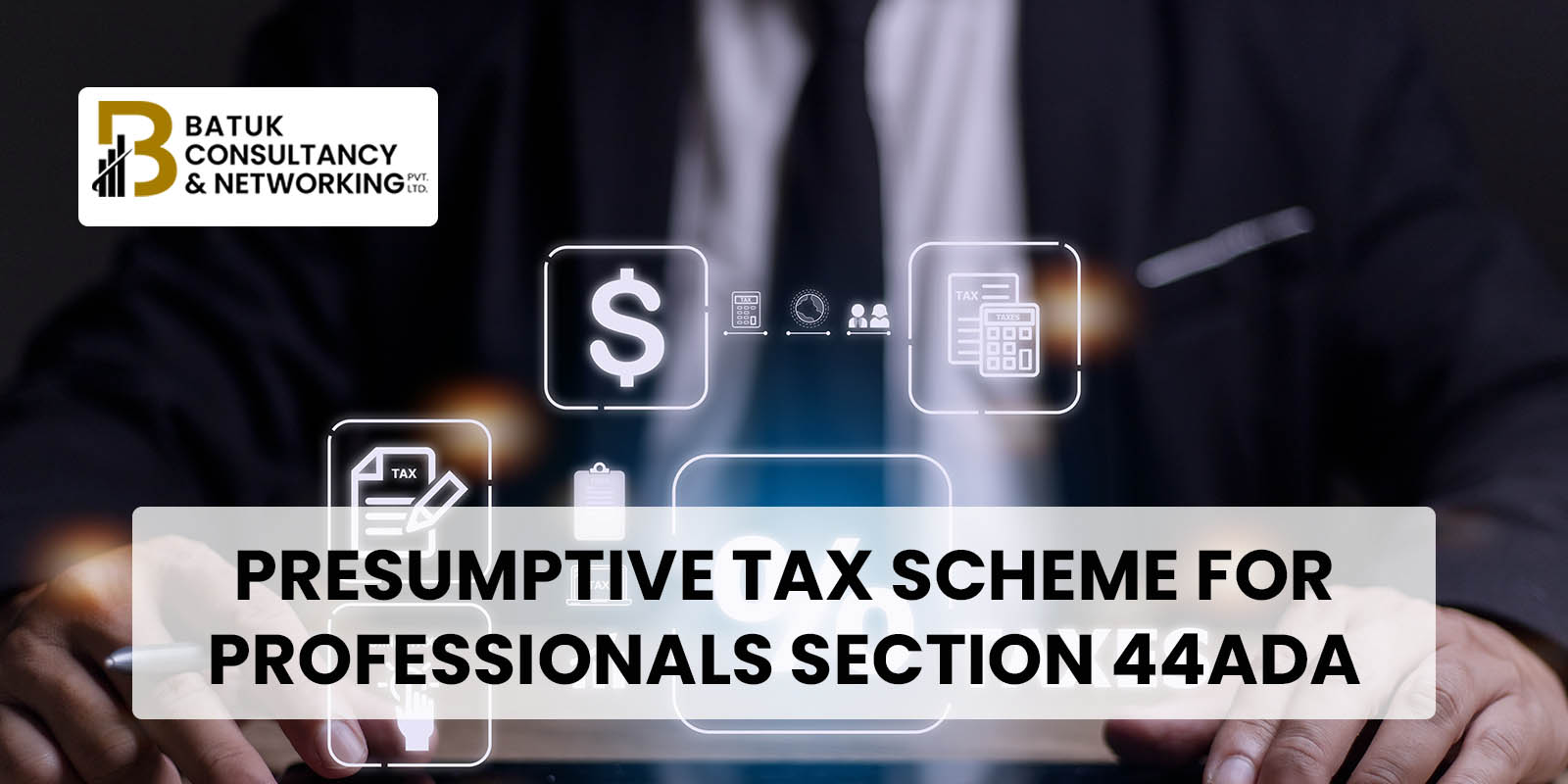 Presumptive Tax Scheme for Professionals | Section 44ADA