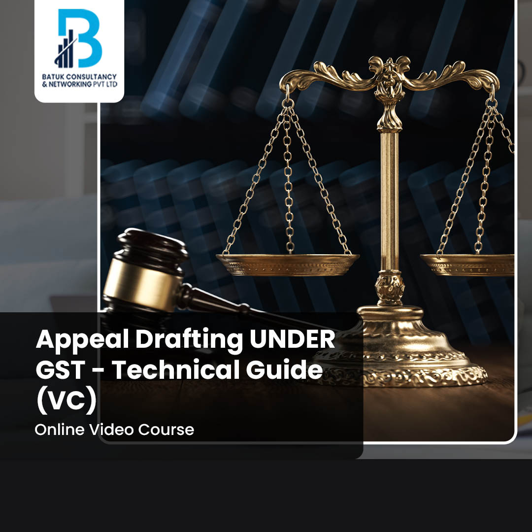 Appeal-Drafting-UNDER-GST-Technical-Guide-VC Appeal Drafting UNDER GST – Technical Guide (Video Course)