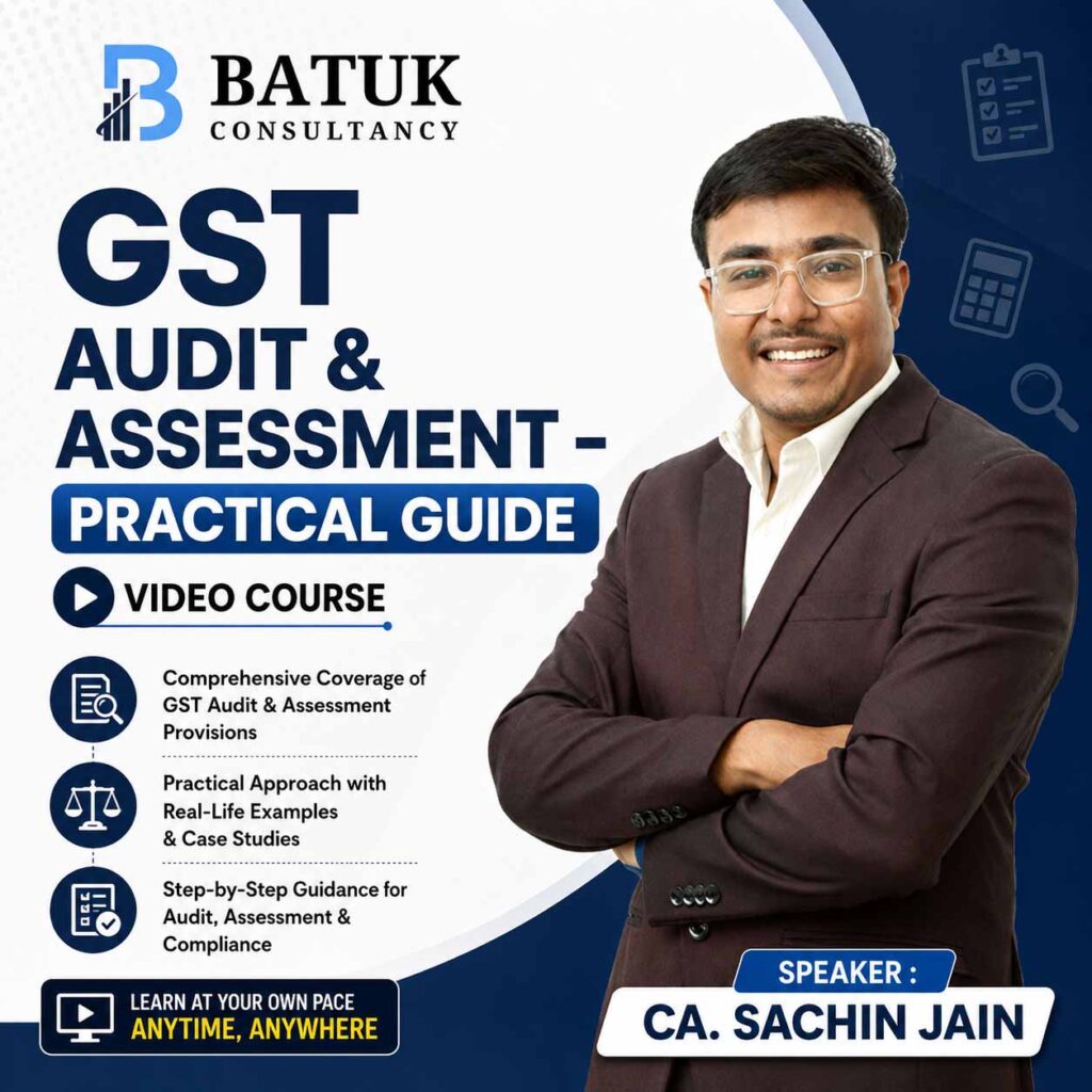 GST AUDIT & ASSESSMENT – PRACTICAL GUIDE (Video course)