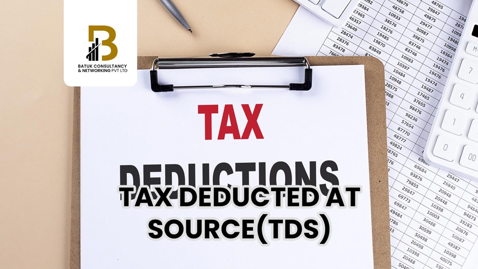 Tax Deducted At Source(TDS)