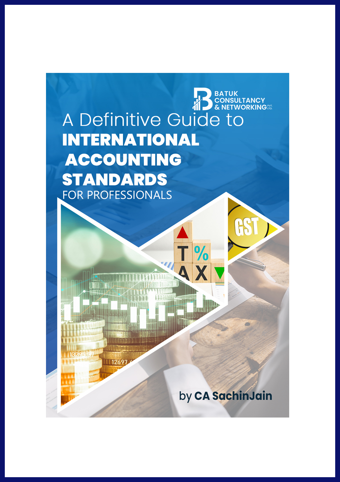 Global Accounting Excellence: A Definitive Guide To International ...