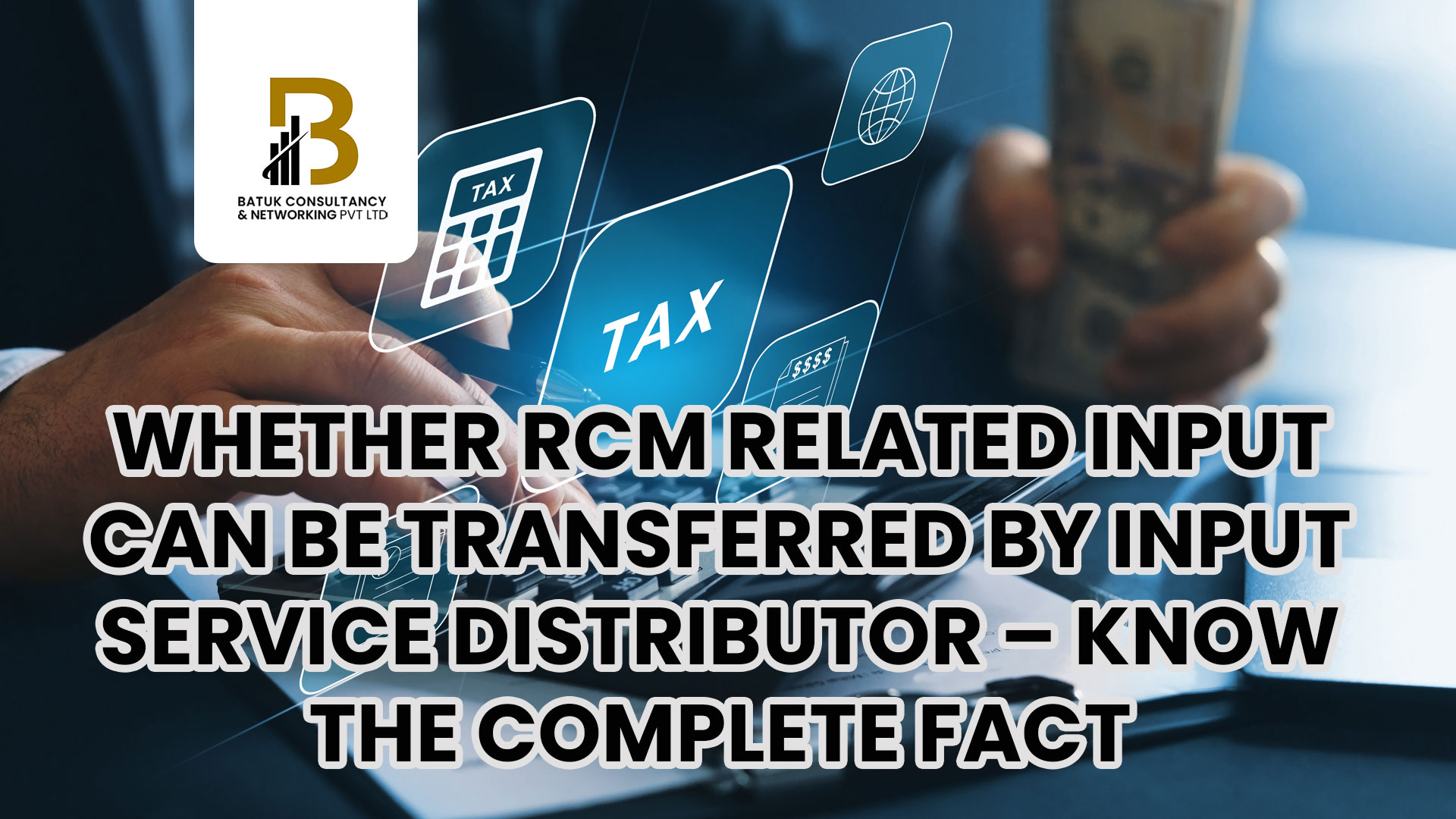 Whether RCM Related Input can be transferred by Input Service Distributor – Know the complete Fact