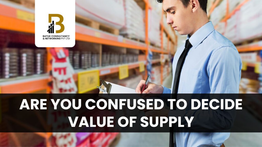 Are you Confused to decide Value of Supply