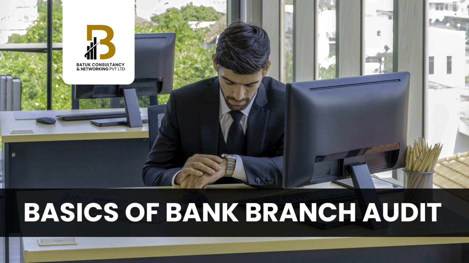Basics of Bank Branch Audit