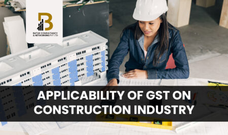 Applicability of GST on Construction Industry Part 2