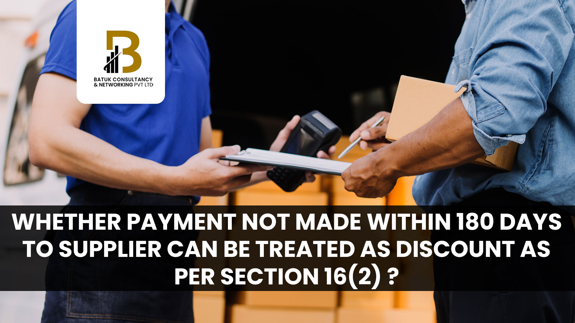 Whether payment not made within 180 days to supplier can be treated as discount as per Section 16(2)