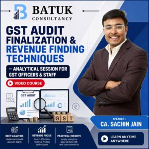 GST AUDIT FINALIZATION & REVENUE FINDING TECHNIQUES