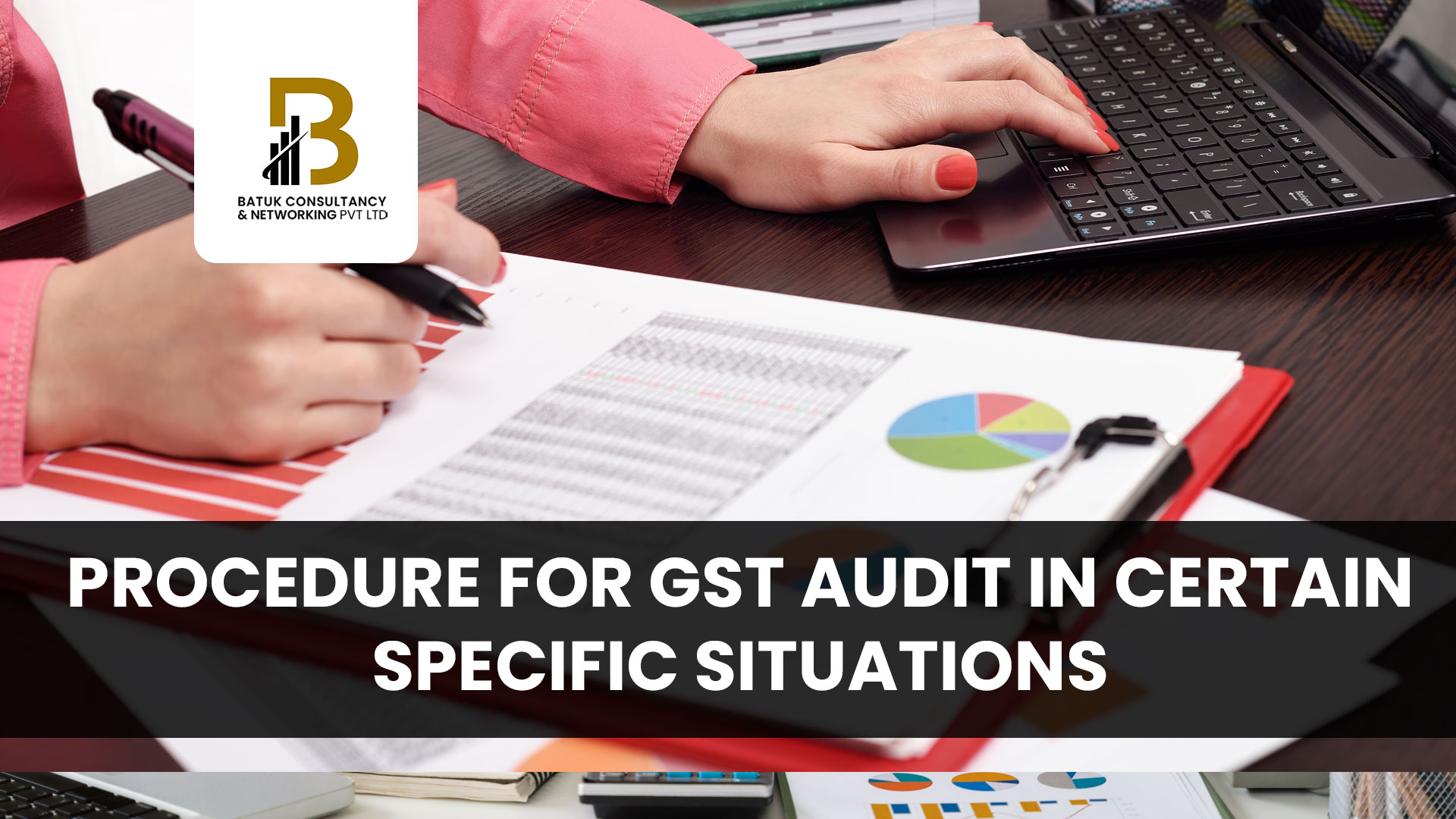 Procedure for GST Audit in Certain Specific Situations