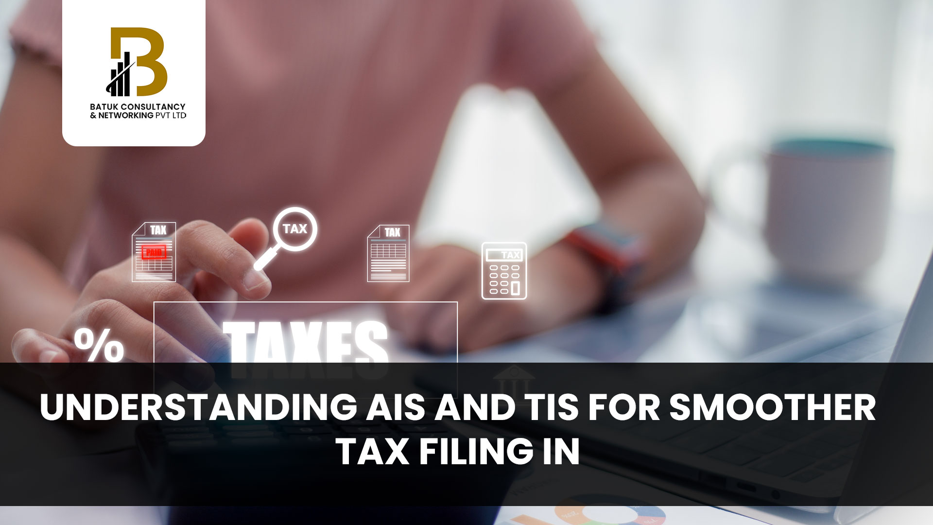 Understanding AIS and TIS for Smoother Tax Filing 🇮🇳