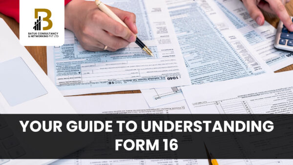 Your Guide to Understanding Form 16