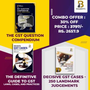 Combo-Books---The-GST-Question-Compendium-+-The-Definitive-Guide-to-GST---Laws,-Cases,-and-Practices-+-Decisive-GST-Cases---250-Landmark-Judgements