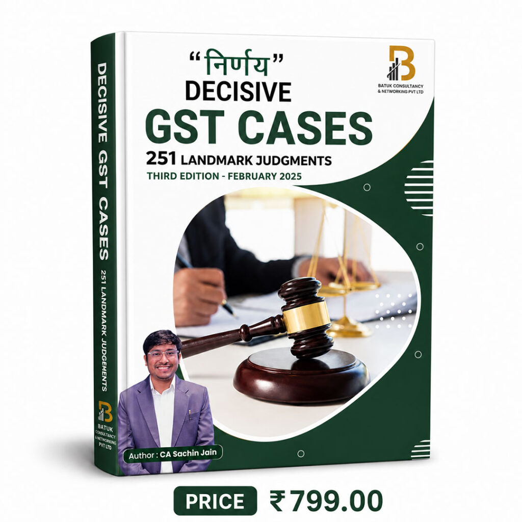 Decisive GST Cases 250 Landmark Judgements