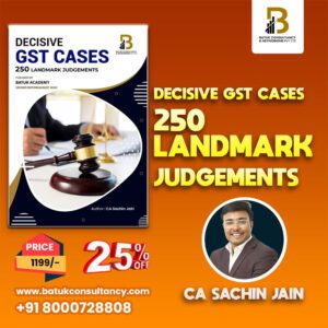 Decisive-GST-Cases-–-250-Landmark-Judgements