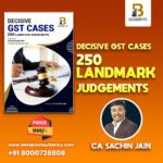 Decisive-GST-Cases-–-250-Landmark-Judgements