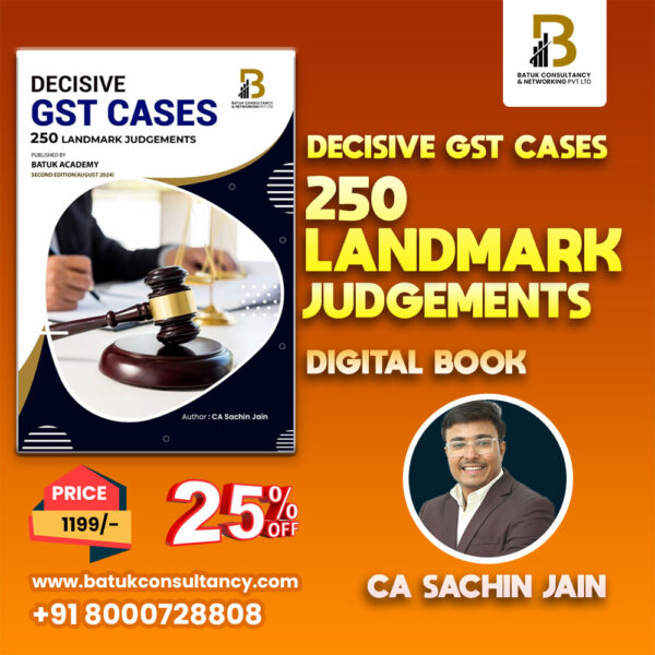 Decisive GST Cases – 250 Landmark Judgements