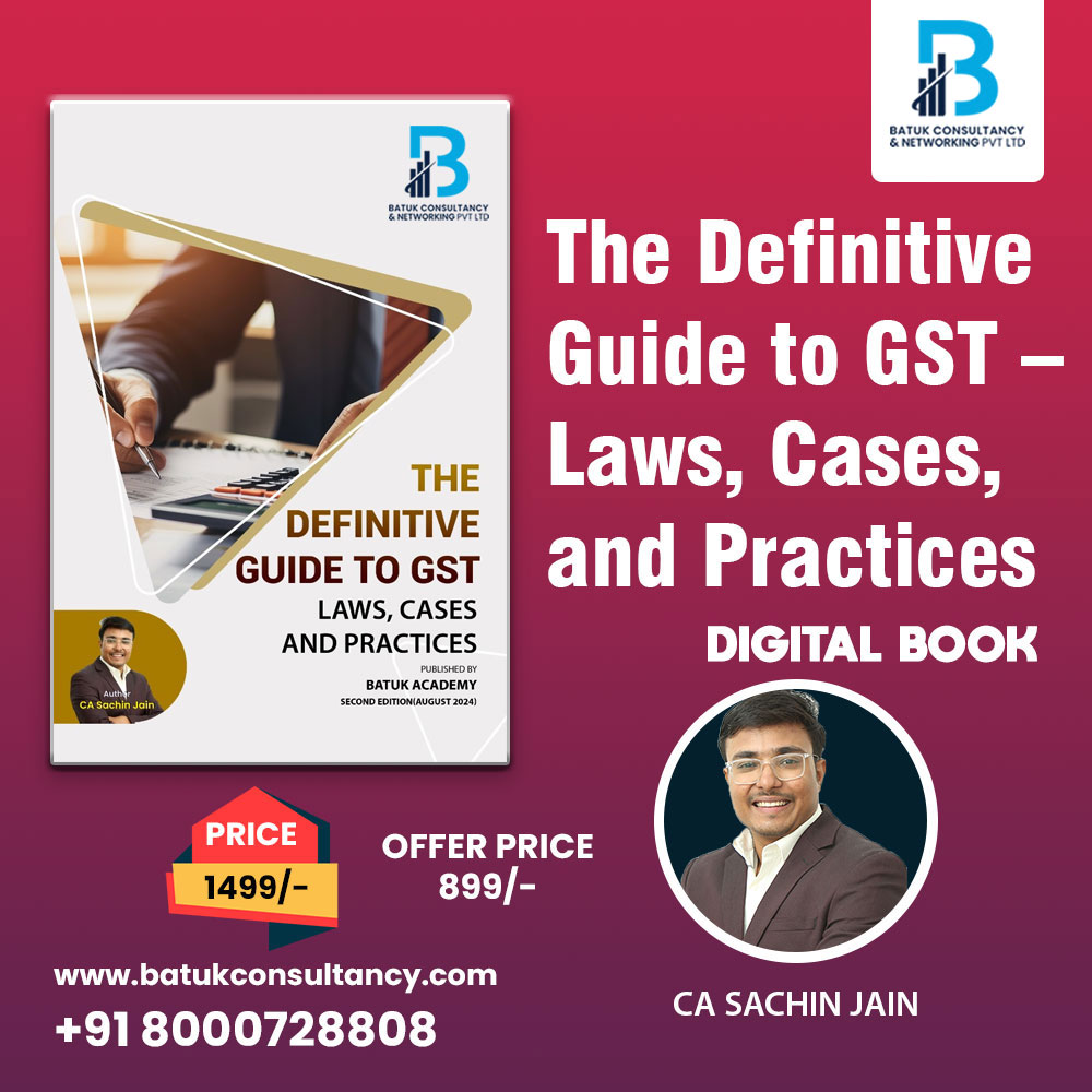 The Definitive Guide to GST – Laws, Cases, and Practices