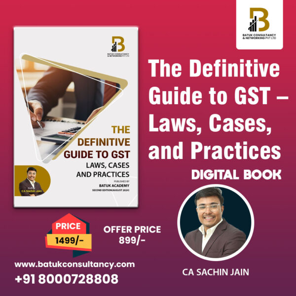 The Definitive Guide to GST – Laws, Cases, and Practices