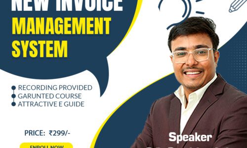 Join the Video course on the New Invoice Management System by CA Sachin Jain!