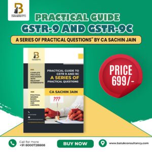 "Practical Guide to GSTR-9 and GSTR-9C: A Series of Practical Questions" by CA Sachin Jain