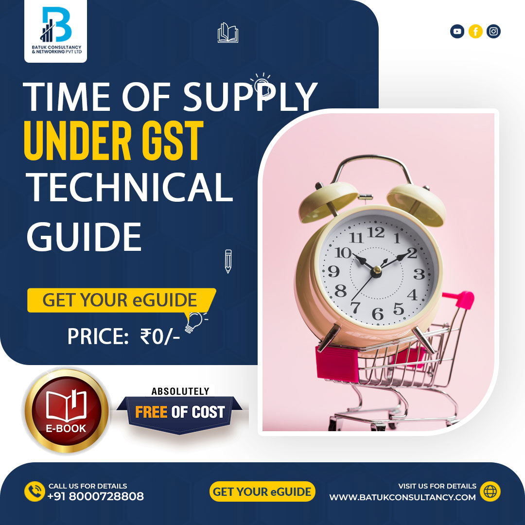 TIME-OF-SUPPLY-UNDER-GST-TECHNICAL-GUIDE TIME OF SUPPLY UNDER GST TECHNICAL GUIDE