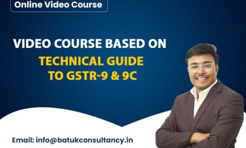 Video course based on Technical Guide to GSTR-9 & 9C