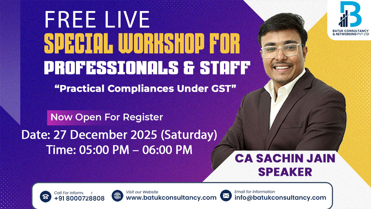 FREE LIVE SPECIAL WORKSHOP FOR PROFESSIONALS & STAFF – “Practical Compliances Under GST”