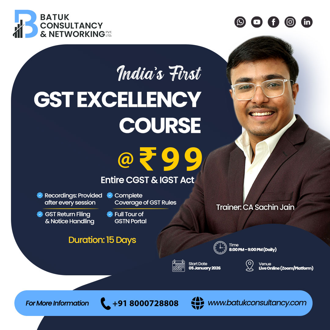 batuk01 India’s First GST Excellency Course - Entire CGST & IGST Act