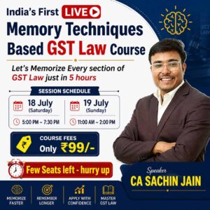 India’s First LIVE Memory Techniques Based GST Law Course