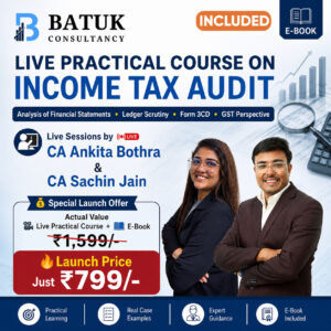 LIVE PRACTICAL COURSE ON INCOME TAX AUDIT