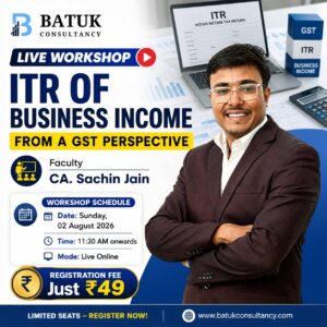 LIVE WORKSHOP - ITR OF BUSINESS INCOME - FROM A GST PERSPECTIVE